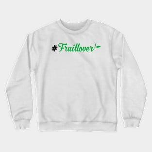 Fruitlover Crewneck Sweatshirt